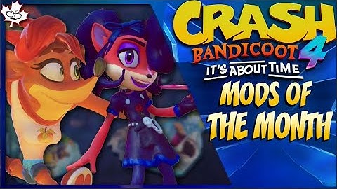 Crash 4 Mods of the Month - June | Evil Coco, Crashette, and MORE!