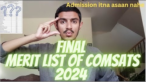 Final Merit List Of Comsats 2024 || Life At Comsats University Islamabad