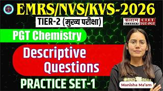 EMRS / KVS / NVS 2026 Tier-2 | PGT Chemistry descriptive questions | practice Set 1