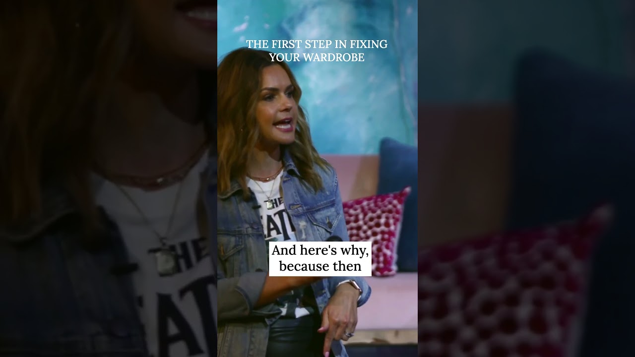 THE FIRST STEP IN FIXING YOUR WARDROBE