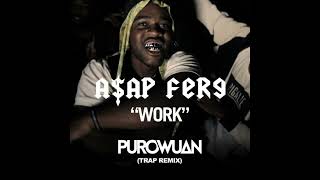 A$AP Ferg - Work (PuroWuan Trap Remix)