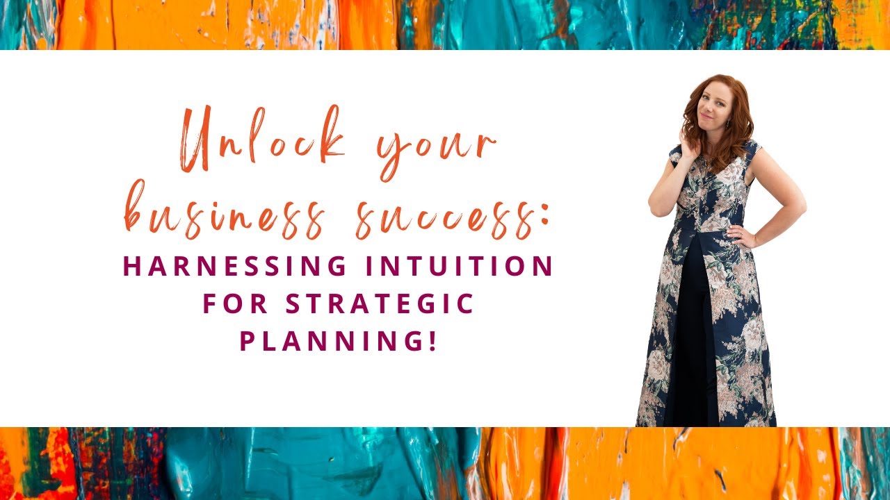 Unlock Your Business Success: Harnessing Intuition for Strategic Planning!