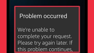 Prime Video Fix Problem Occurred | We're Unable to Complete Your Request Problem Solve in Android