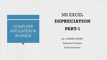 DEPRECIATION | PART1| MS EXCEL| BY CS RENU YADAV