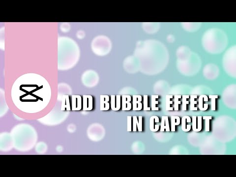 👍 TUTORIAL: How To Add Bubble Effect In Capcut (Quick Guide) | Easy guide