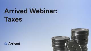 Taxes 101 2026 | Arrived Webinar