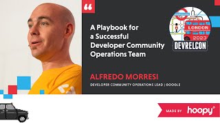 A playbook for a successful developer community operations team (Alfredo Morresi)
