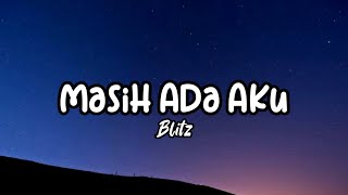 Masih Ada Aku - Blitz (liryk)