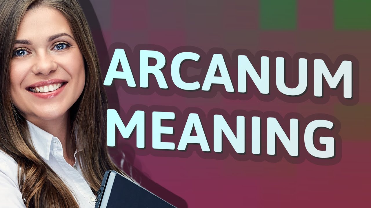 Arcanum meaning of Arcanum YouTube