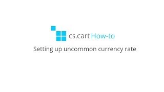 CS-Cart eCommerce Store. How-to: Setting up uncommon currency rate