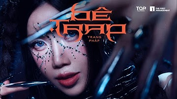 TRANG PHÁP | BÊ TRAP (OFFICIAL MUSIC VIDEO)