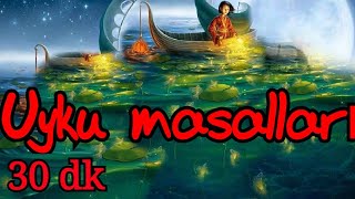 Uykuya yolculuk 4 Masal - yarım Saat masal dinle - uyku getiren masallar