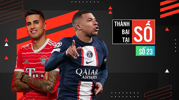 THÀNH BẠI TẠI SỐ #23 | PSG - BAYERN, CHỜ PHÉP MÀU CỦA GALTIER, NHÂN TỐ MỚI ĐỊNH ĐOẠT TRẬN CẦU ĐINH