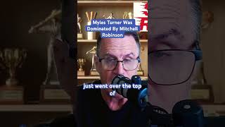 Myles Turner Was Too Soft For Mitchell Robinson