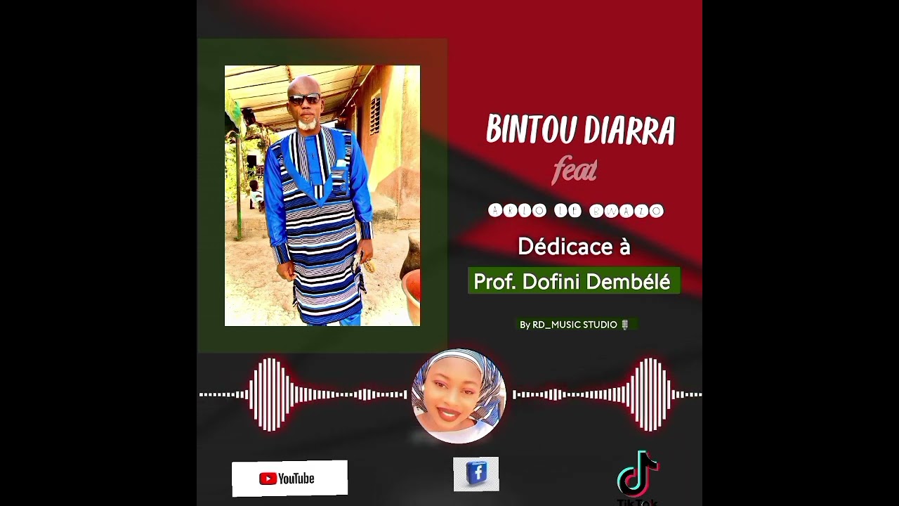 Bintou Diarra feat Arlo le Bwazo ( Dédicace à professeur Dofini Dembélé)