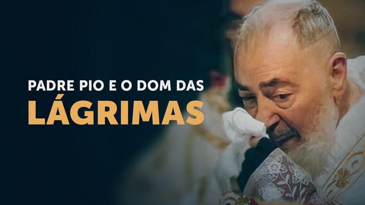Padre Pio e o dom das lágrimas