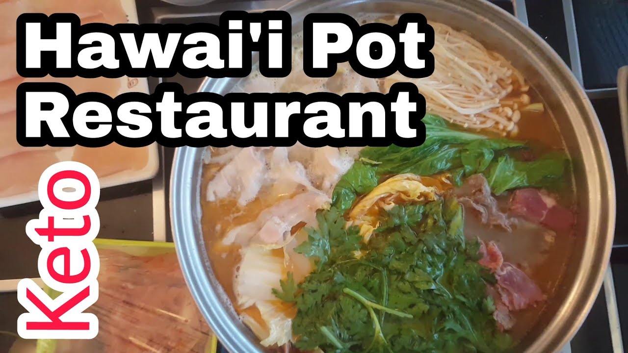 Hawai'i Pot (Hot Pot) My GoTo Keto Restaurant Oahu, Hawaii YouTube