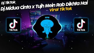 DJ MIDUA CINTA x TUJH MEIN RAB DIKHTA HAI VIRAL TIK TOK TERBARU 2022!!