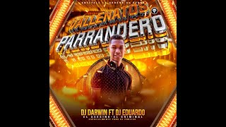 VALLENATOS PARRANDERO DJ DARWIN(EL ASESINO) DJ EDUARDO ROJAS(EL CRIMINAL)