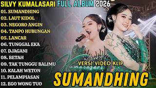 SUMANDHING - LAUT KIDOL - NEGORO ANGIN - SILVY KUMALLASARI FULL ALBUM TERBARU 2026
