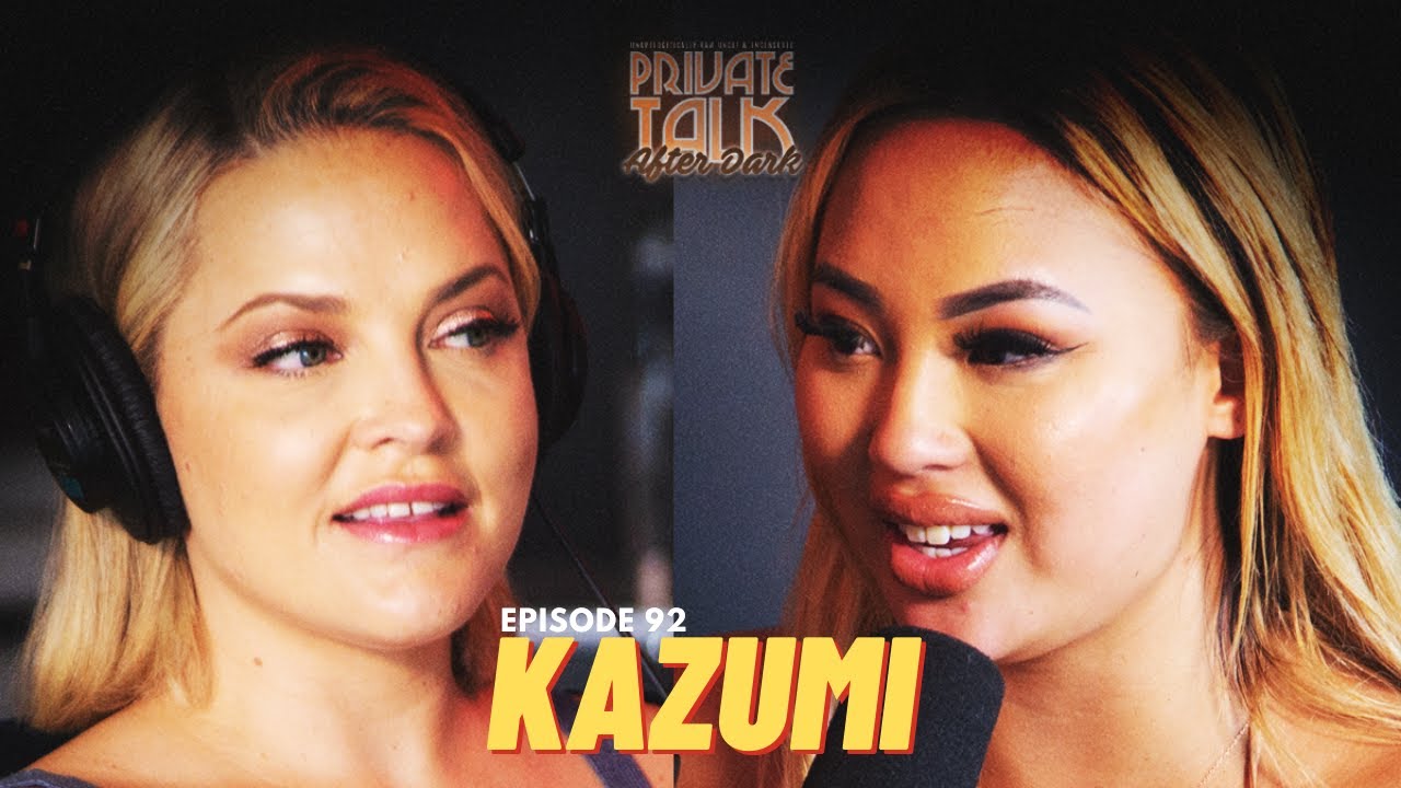 KAZUMI EP 92 (After Dark) YouTube