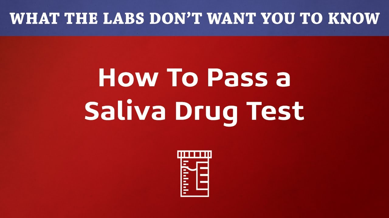 How To Pass Saliva Drug Test YouTube How To Pass Saliva Drug Test YouTube
