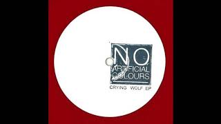 No Artificial Colours Feat. Alex Mills - Crying Wolf (Original Mix)