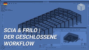 SCIA & FRILO | Der geschlossene Workflow
