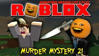 Annoying Orange Plays - Roblox Murder Mystery 2
