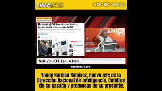 Yonny Narciso Ramírez Aguilar, nuevo jefe de la DINI