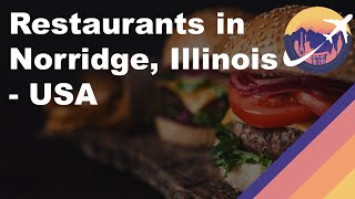 Restaurants in Norridge, Illinois - USA