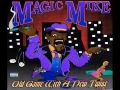 Magic Mike - Must Be Magic