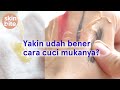 SKINBITE #2 : Cara Membersihkan Muka Yang Bisa Bantu Kamu Menghindari Jerawat