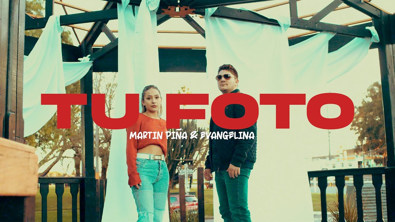 TU FOTO - MARTIN PIÑA ft EVANGELINA (Video Oficial) - YouTube