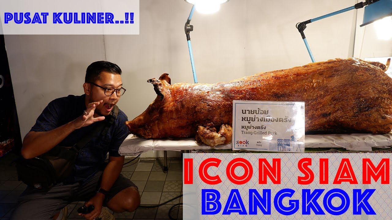 KULINER DI ICON SIAM BANGKOK 2020 - PUSAT KULINER 