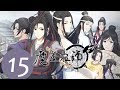 ENG SUB《魔道祖师 Mo Dao Zu Shi》EP15 前尘篇 静好