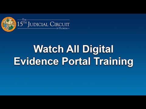 Watch all Digital Evidence Portal Training Videos