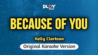 Kelly Clarkson - Because Of You (Karaoke Version)