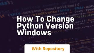 how to change python version windows