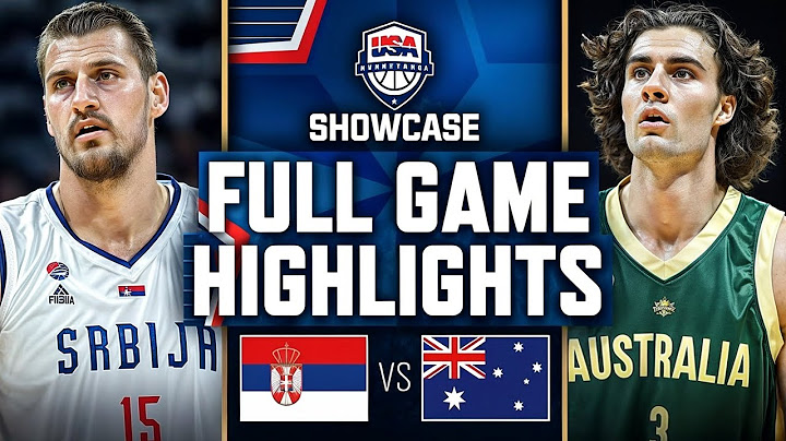 SERBIA vs AUSTRALIA | USAB SHOWCASE | FULL GAME HIGHLIGHTS | July 16,2024