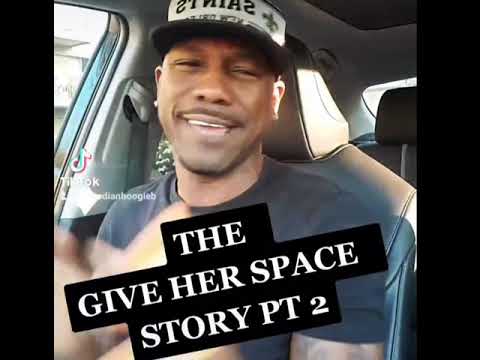 The GIVE HER SPACE Story Pt. 1 & 2
