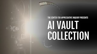 A Brief Introduction to Appreciative Inquiry by Dr. Jeanie Cockell - AI Vault Collection