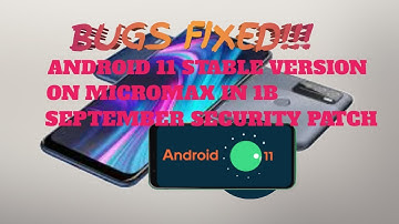 Bugs Fixed! Micromax IN 1B gets stable Android 11| September Security patch| Android 11 os update |