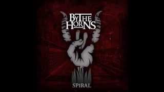 By the Horns - Spiral