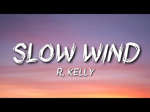 R-Kelly - Slow Wind