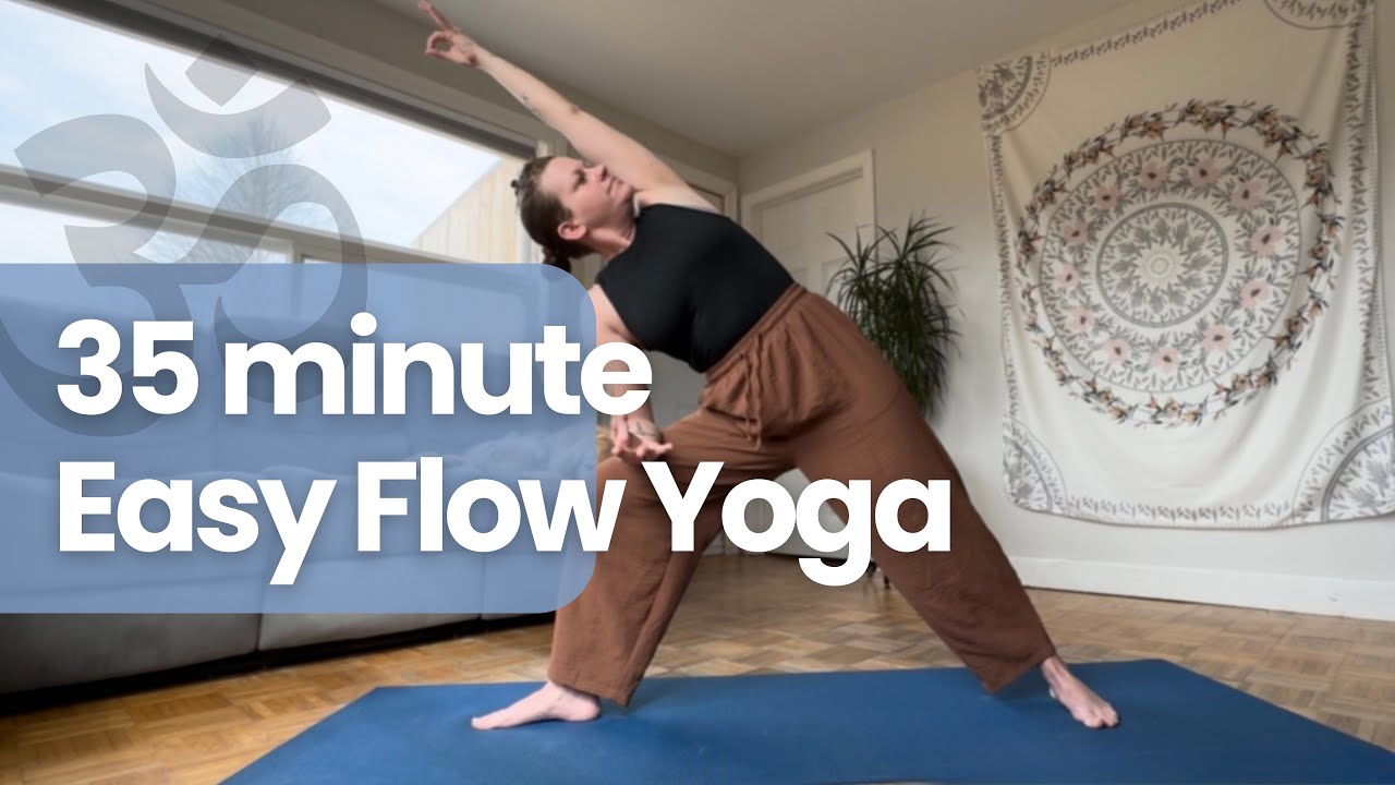 Easy Flow Yoga | 35-Minute Practice to Cultivate Stillness | For All ...