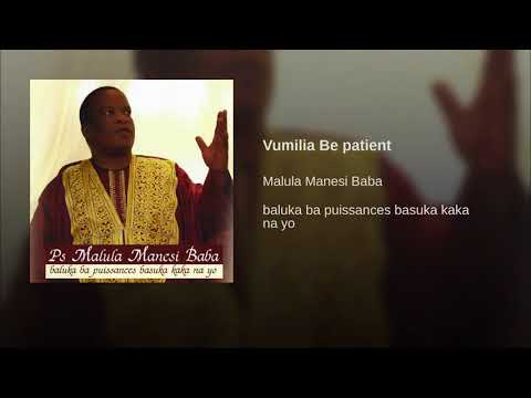 Manesi Baba Malula Vumilia Be Patient