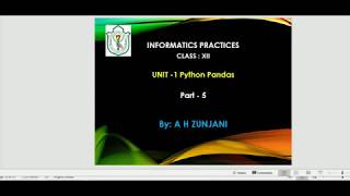 IP XII Python Pandas Part5 Zunjani