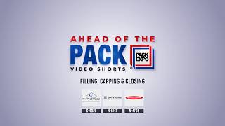 Filling, Capping & Closing, Part 1 | PACK EXPO International 2026 | Ahead of the PACK Guide