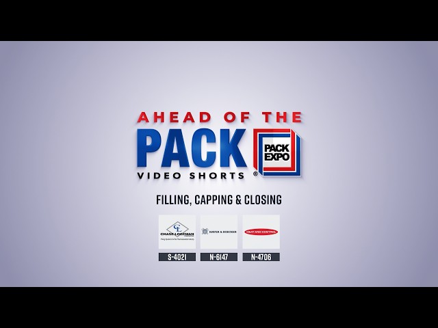 Thumbnail for Filling, Capping & Closing, Part 1 | PACK EXPO International 2026 | Ahead of the PACK